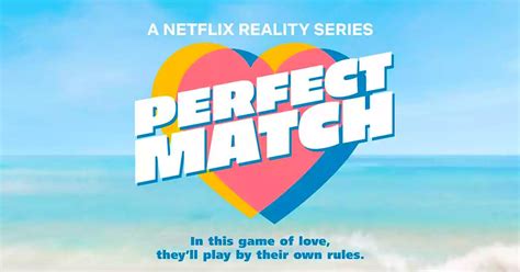 perfect match 2023|Perfect Match on Netflix: Every Major Moment from 16 ...